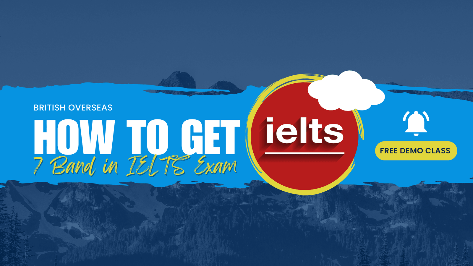 How to Get 7 Band in IELTS Exam